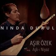 AŞIR ÖZEK AŞK I NİYAZ 2025 DİVANINDA DURULACAK