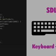 C SDL2 Input Tutorial Keyboard Mouse