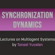 Synchronization Dynamics Lectures On Multiagent Systems