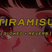Don Toliver Tiramisu Slowed Reverb Lyrics