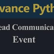 Thread Communication Event In Python Hindi