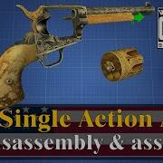 Colt Single Action Army Full Disassembly Assembly World Of Guns