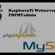 RaspberryPi Webserver Tutorial 3 PHPMyAdmin