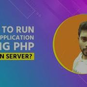 How To Run PHP Application In PHP Built In Server Use Php Development Server PHP Tutorial
