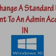 How To Change Standard User To Administrator In Windows 10