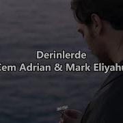 Derinlerde Cem Adrian Mark Eliyahu English Lyrics Sözleri