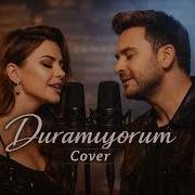 Duramıyorum Merve Özbey Mustafa Ceceli Meyra Kalpten Duet Cover