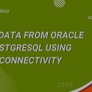 How To Load Data From Oracle To PostgreSQL Using ODBC Connectivity