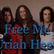 Free Me Uriah Heep Remastered