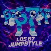 LOS 67 JUMPSTYLE Ultra Slowed