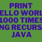 Print Hello World 100 Times With Recursion In Java Java Interview Questions CodeThali