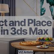 Select And Place Tool In 3ds Max Speed Up Your Workflow