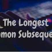 233 The Longest Common Subsequence Dynamic Programming Hackerrank Solution Python