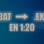Como Convertir Un BAT A Un EXE Rapidísimo