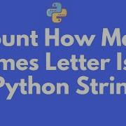 Count How Many Times A Letter Appears In A Python String