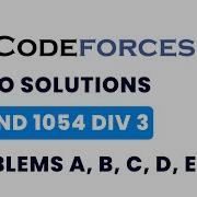 Codeforces Round 1054 Div 3 Video Solutions A To G By Abhinav TLE Eliminators
