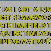 How Do I Get A Django Rest Framework DateTimeField To Require Timezone Information