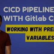 Учебное пособие по Gitlab CI CD Предопределенные переменные Работа с предопределенными переме