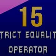 Strict Equality Operator In Javascript 15