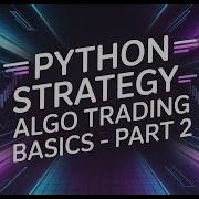 Building Trading Strategies In Python Part 2