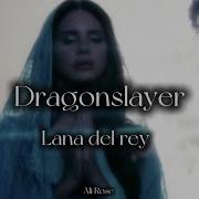 Lana Del Rey Dragonslayer Traducción Español Lyrics