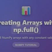 NumPy Np Full Tutorial Create Arrays Filled With Constant Values Python For Beginners
