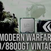 Call Of Duty 4 Modern Warfare OG Vs Q6600 8800GT Yesterday S PC Today S Performance Tests