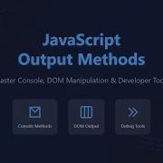 JavaScript Output Methods For Beginners Console Document Write And DOM Manipulation