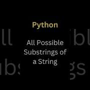 Find All Possible Substrings Of String Python Python Programming Python Coding