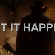 Let It Happen Games Movies TV Series