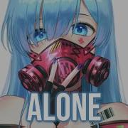 Nightcore Alone Pt II Lyrics