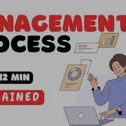 Management Process Explained In 12 Minutes