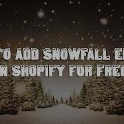 How To Add Snow Effect In Shopify FOR FREE Shopify Tutorials