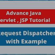 9 Request Dispatcher In Servlet Advance Java Servlet JSP Tutorial