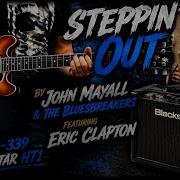 Steppin Out Take 1 Eric Clapton Bluesbreaker Cover Gibson ES 339 Blackstar HT1