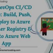 Azure DevOps CI CD Pipeline Build Push Deploy To Azure Container Registry Deploy To Azure Web App