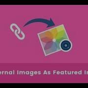 Remote Featured Image Update For My Plugins Use Any Featured Image From Url With Any Theme