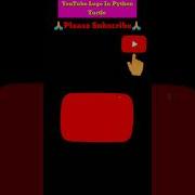 Draw YouTube Logo Using Python Turtle Shorts Short Youtube Youtubeshorts Coding