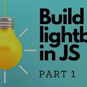 Build A Lightbox In Vanilla JavaScript Part 1