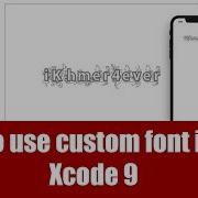 How To Use Custom Font In Ios Programmatically Xcode 9