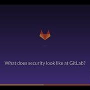 Intro To Security At GitLab