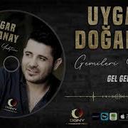 UYGAR Feat GÖKHAN DOĞANAY GEL 2022
