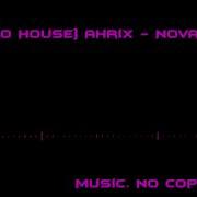 Electro House Ahrix Nova