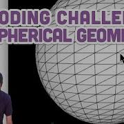 Coding Challenge 25 Spherical Geometry