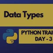 Data Types In Python Day 3 Python Training