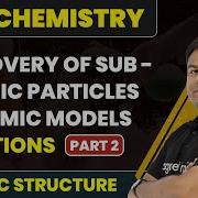 Discovery Of Sub Atomic Particles Atomic Models DPP Solutions Atomic Structure JEE Chemistry