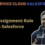 Case Assignment Rule In Salesforce
