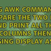 Using Awk Command To Compare The Two Files And Print All The Columns Then Missing Display As NA