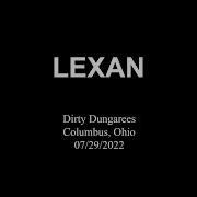Lexan Dirty Dungarees Columbus Ohio 07 29 2022