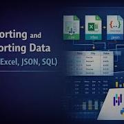 How To Import And Export Data In Pandas CSV Excel JSON And SQL Explained